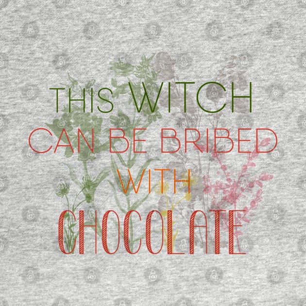 Witchy Puns - This Witch Can Be Bribed With Chocolate by Knight and Moon